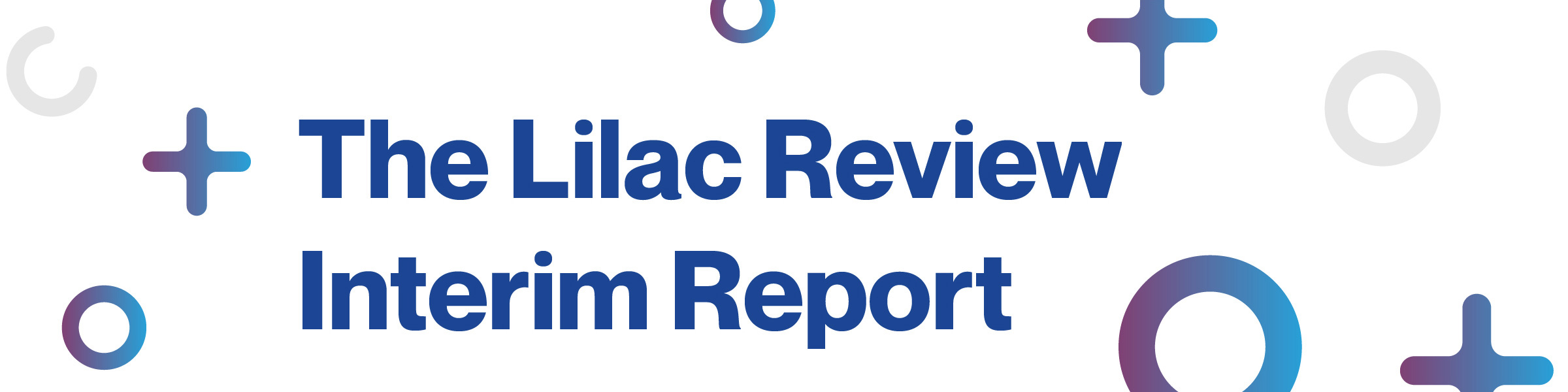 A white background with the words 'The Lilac Review Interim Report' in the centre. The words are surrounded by various shapes in shades of blue and purple.